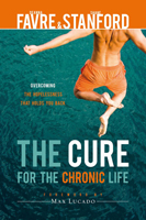 The Cure for the Chronic Life book cover